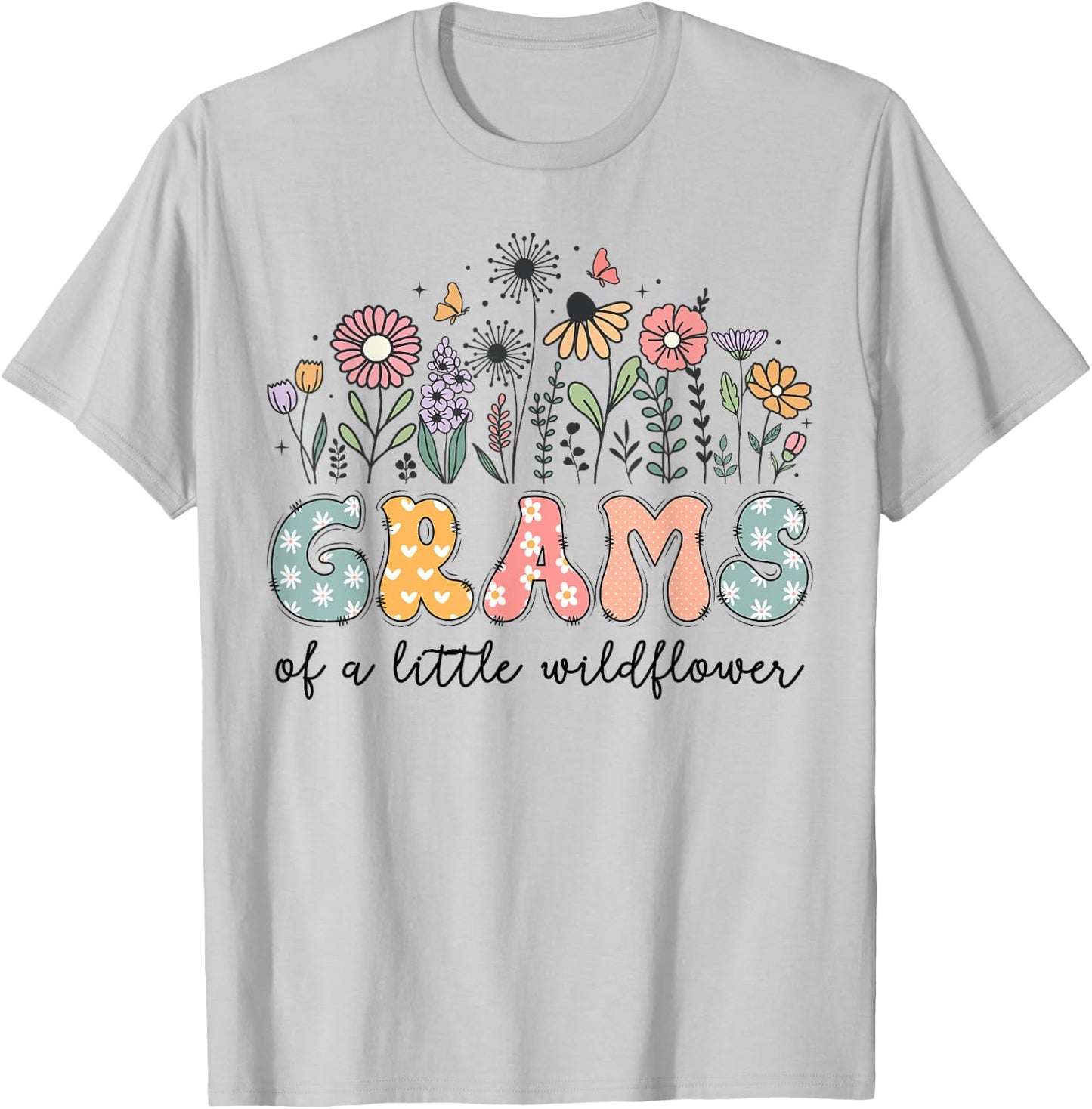 Grams Of The Little Wildflower Baby Birthday Party T-Shirt - T-Shirt | Ash