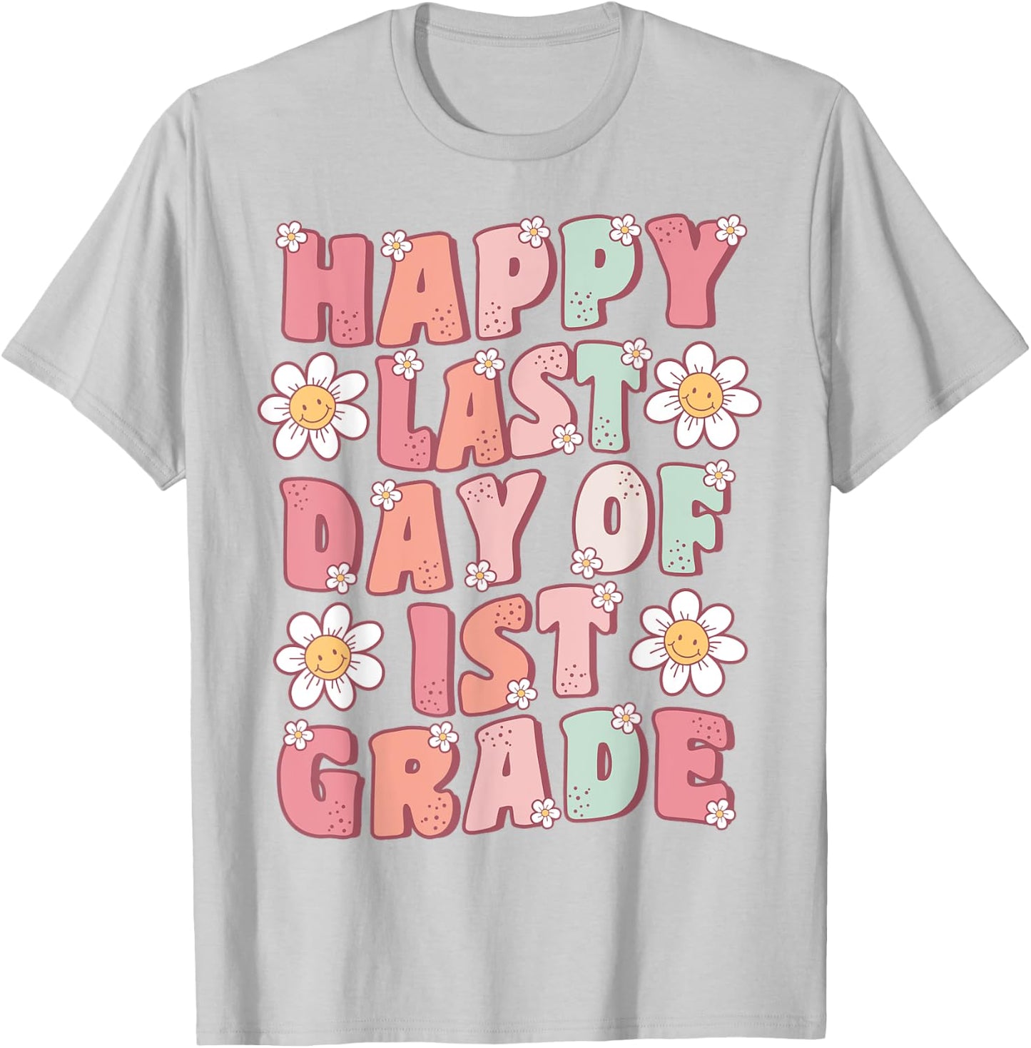 Happy Last Day of 1st Grade Cute Groovy First Grade Teacher T-Shirt - T-Shirt | Ash