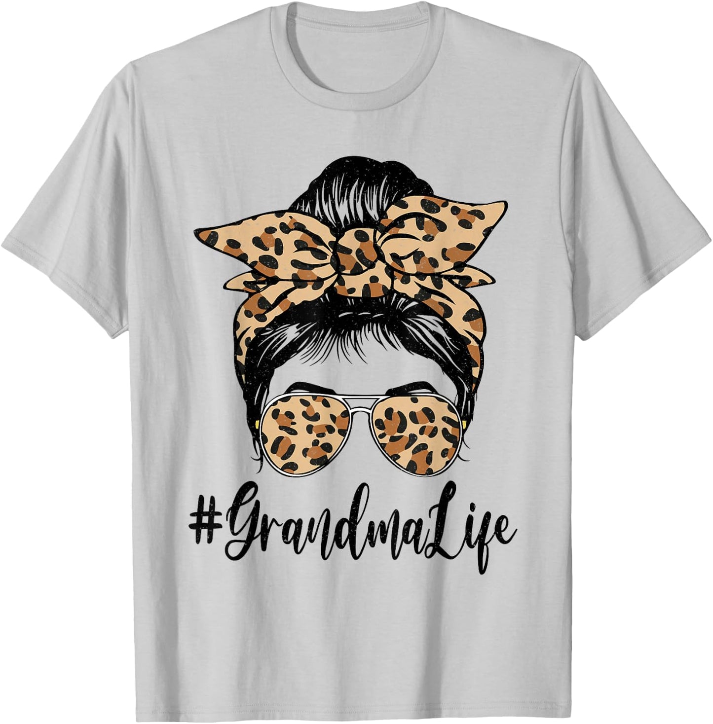 Funny Grandma Life Bleached Leopard Messy Bun Mother's day T-Shirt - T-Shirt | Ash