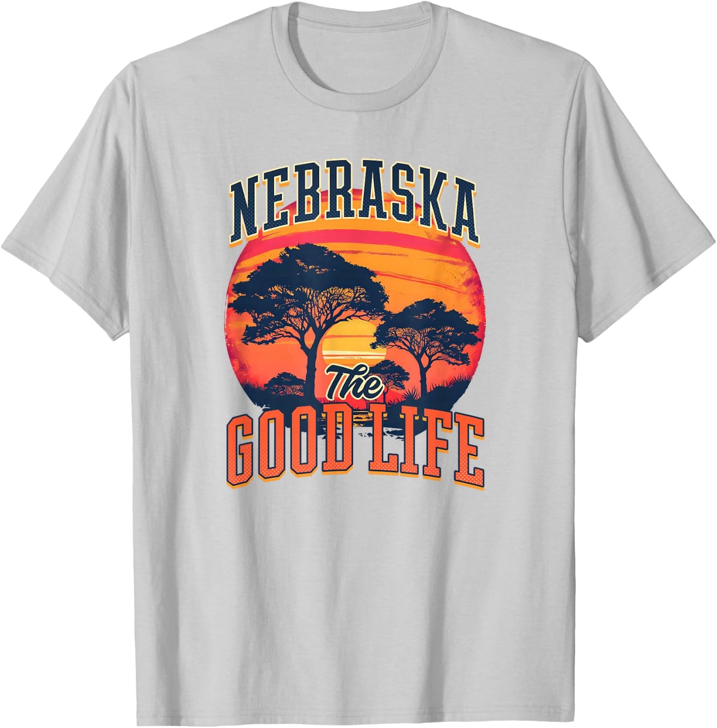 Nebraska - The Good Life Design Nebraska T-Shirt - T-Shirt | Ash