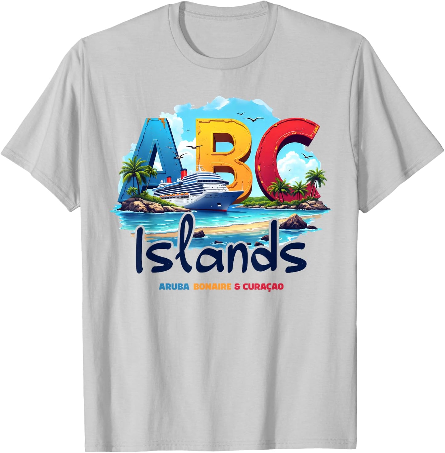 ABC Islands Aruba Bonaire Curacao Cruise Vacation Caribbean T-Shirt - T-Shirt | Ash