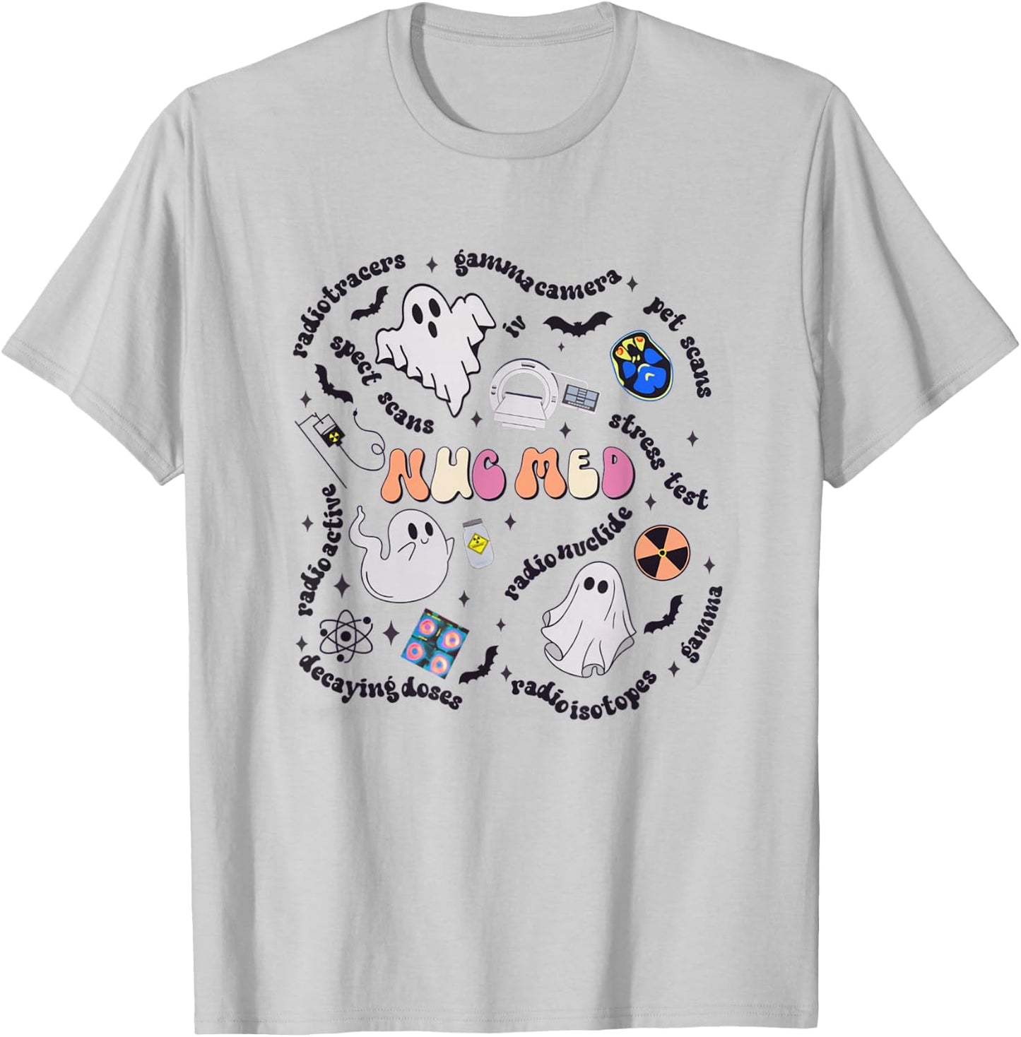 Halloween Nuc Med Ghosts Nuclear Medicine Radiology NM NMT T-Shirt - T-Shirt | Ash