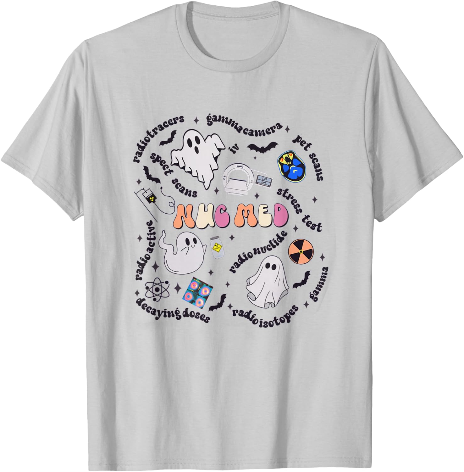 Halloween Nuc Med Ghosts Nuclear Medicine Radiology NM NMT T-Shirt - T-Shirt | Ash