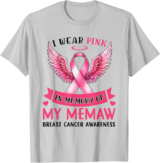 I Wear Pink In Memory Of My Memaw Breast Cancer Awareness T-Shirt - T-Shirt | Ash