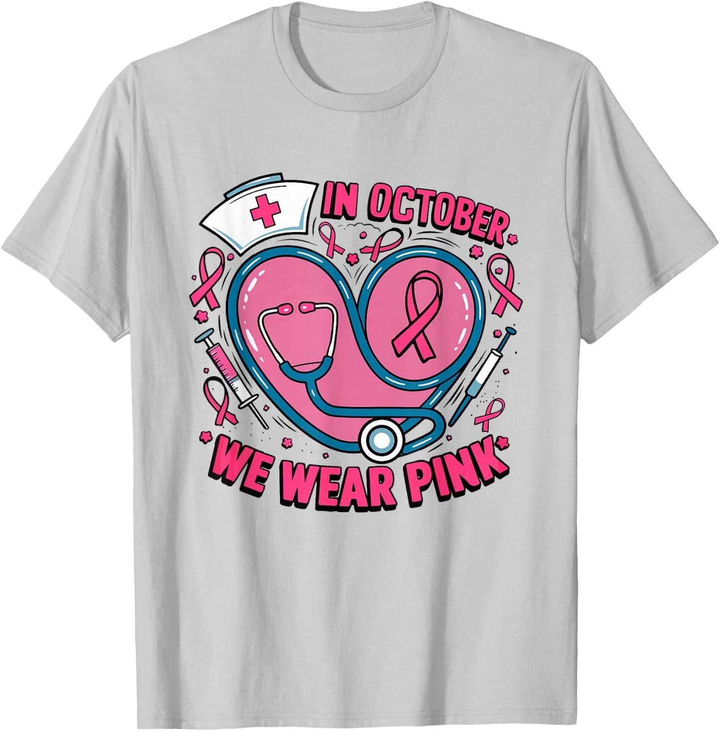 In October We Wear Pink Ribbon Nurse Doctor Cancer Support T-Shirt - T-Shirt | Ash