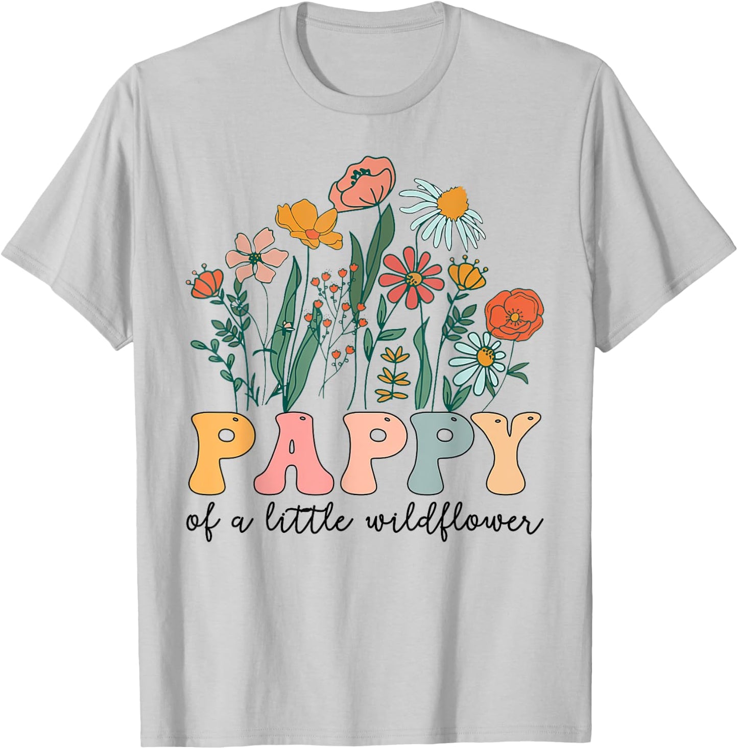 Pappy Of The Little Wildflower Birthday Party Baby Shower T-Shirt - T-Shirt | Ash