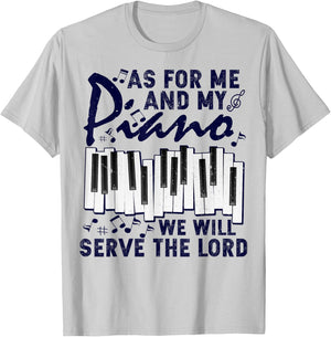 As For Me And My Piano We Will Serve The Lord Pianist T-Shirt - T-Shirt | Ash