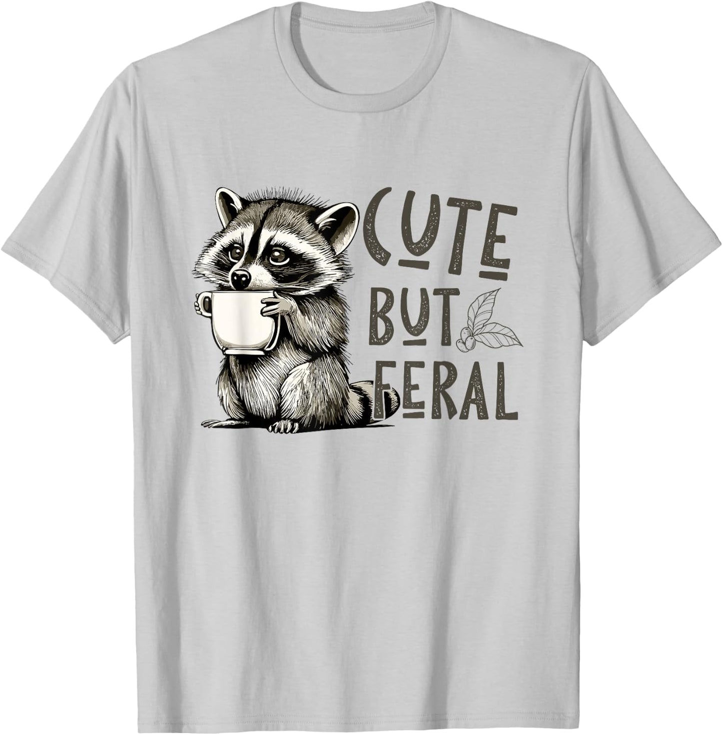 Cute But Feral Vintage Raccoon Funny Loves T-Shirt - T-Shirt | Ash