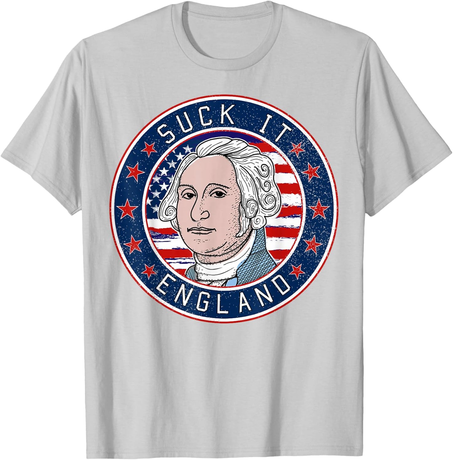 Suck It England Funny 4th of July George Washington 1776 T-Shirt - T-Shirt | Ash