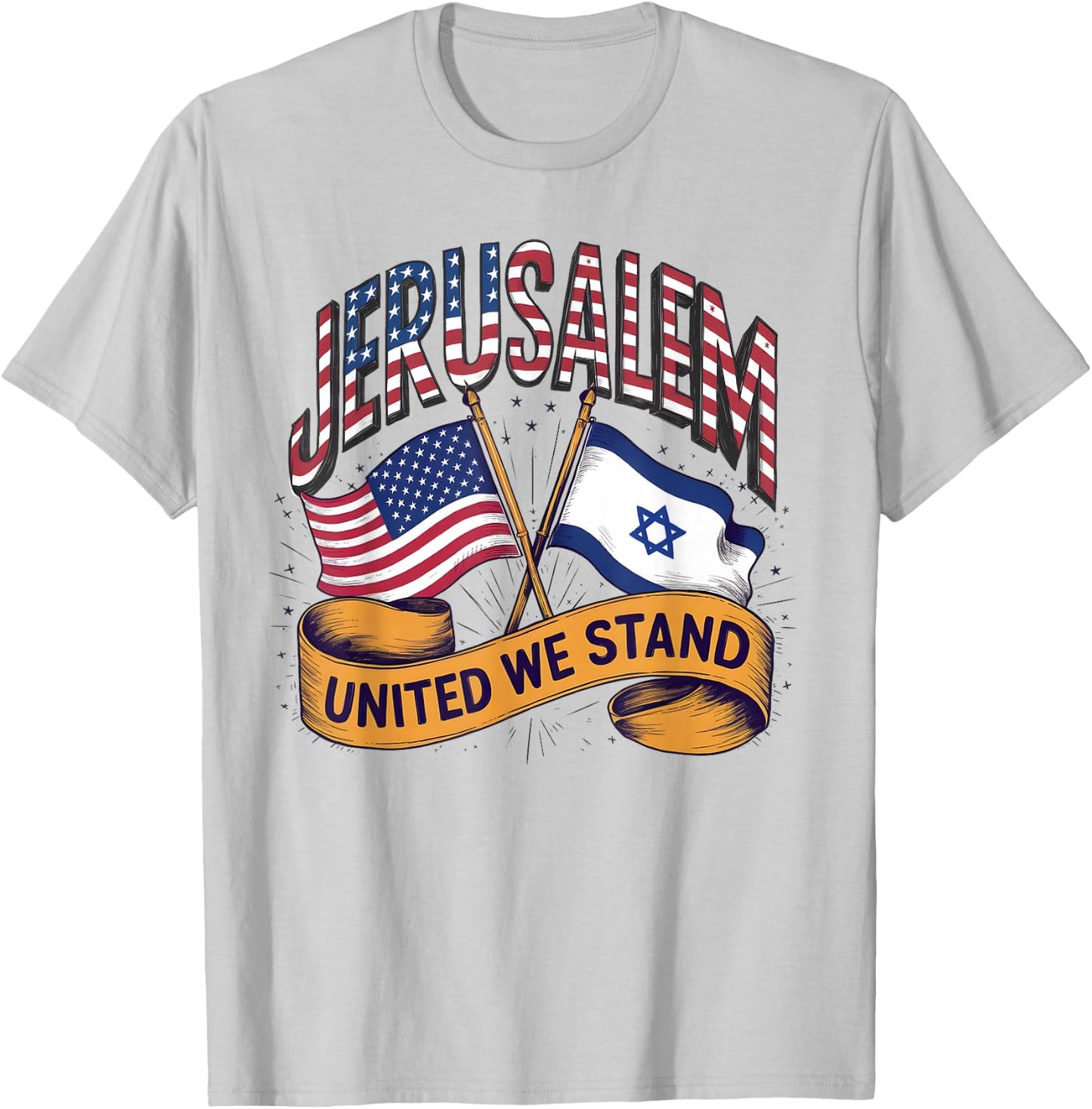 Jerusalem United We Stand American Israeli Flags T-Shirt - T-Shirt | Ash