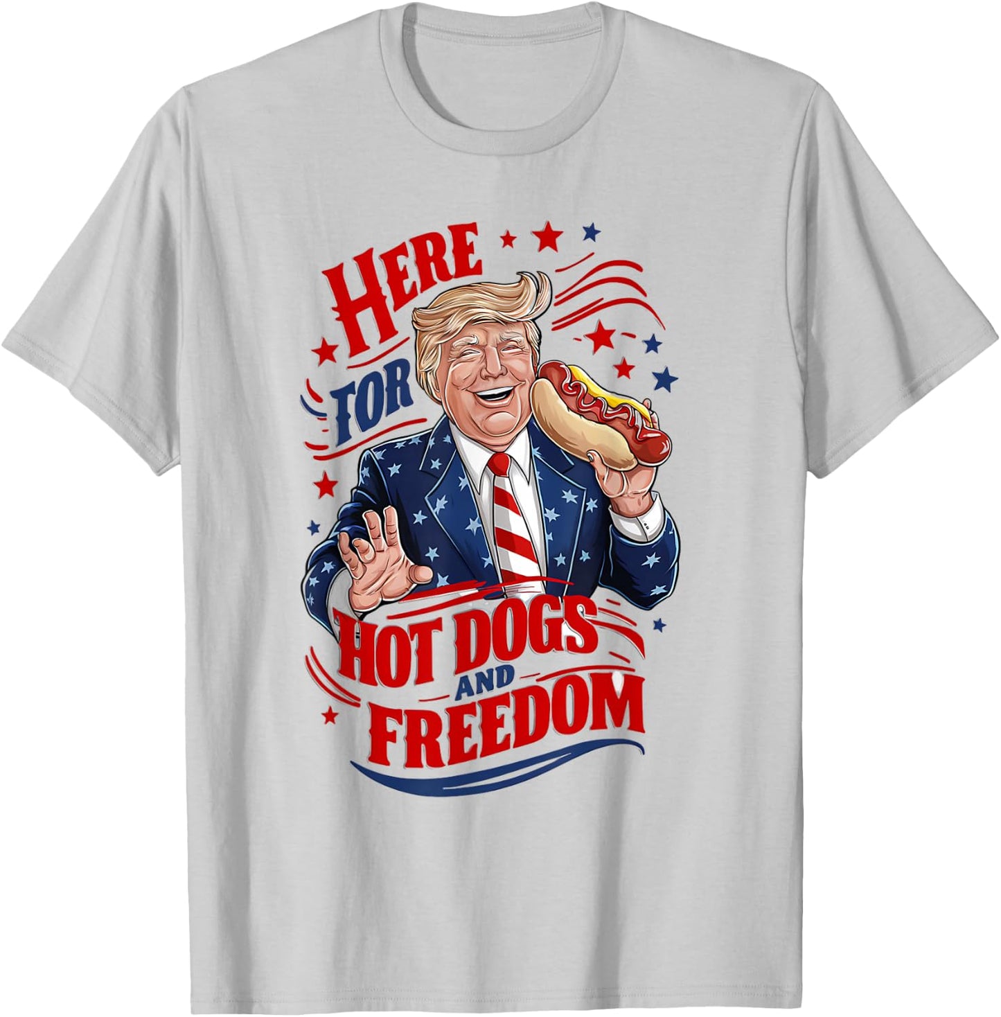 2024 Election July 4th Funny Here For Hot Dogs and Freedom T-Shirt - T-Shirt | Ash