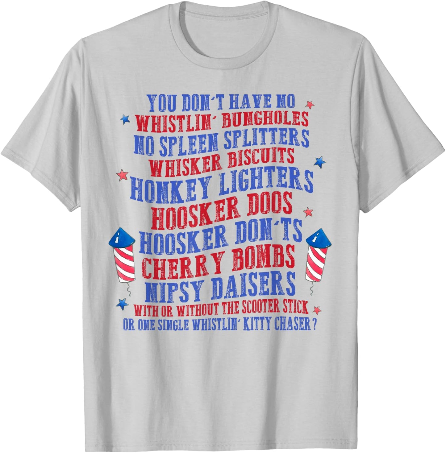 You Don't Have No Whistling Bungholes No Spleen Splitters T-Shirt - T-Shirt | Ash