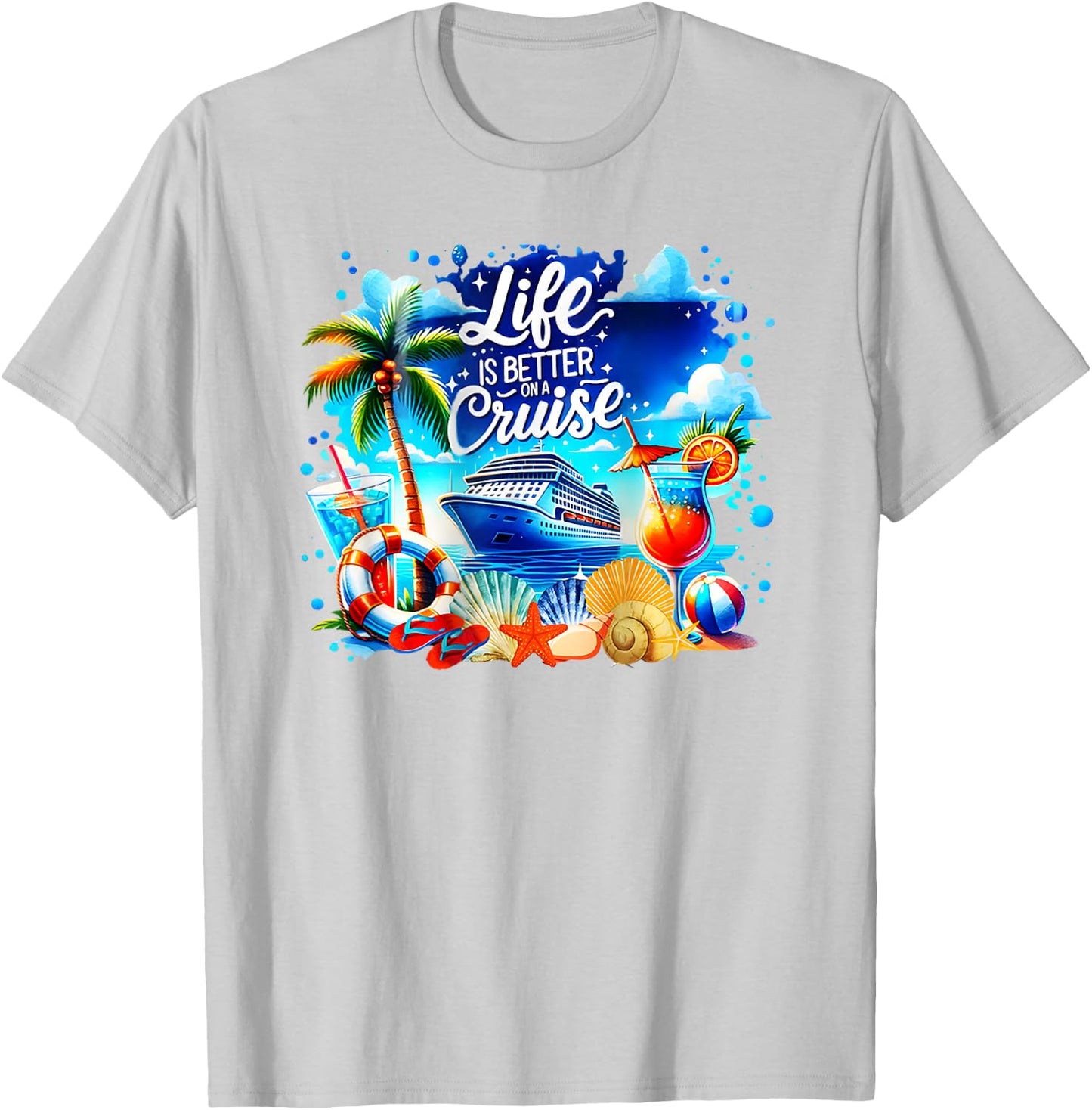 Life is Better on a Cruise T-Shirt - T-Shirt | Ash