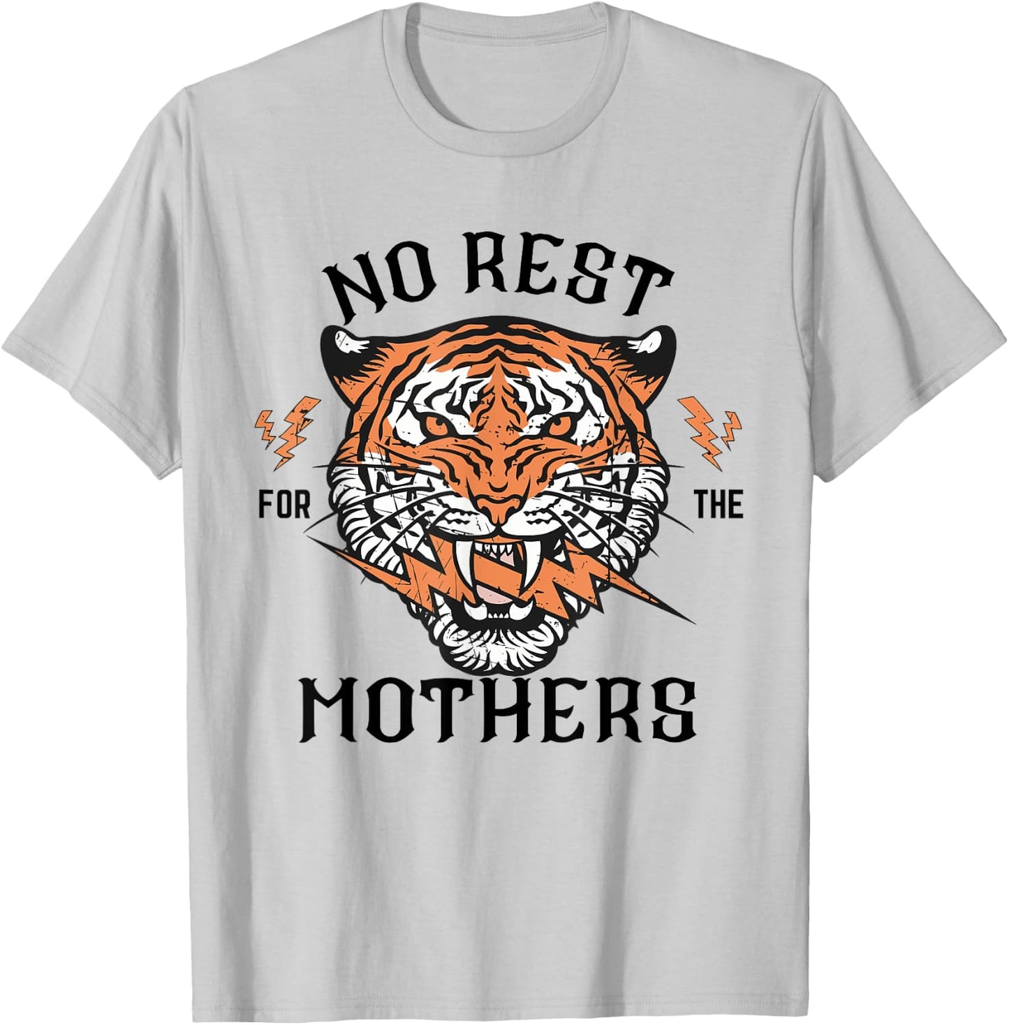 No Rest For The Mothers Retro Tiger Mom Life Mothers day T-Shirt - T-Shirt | Ash