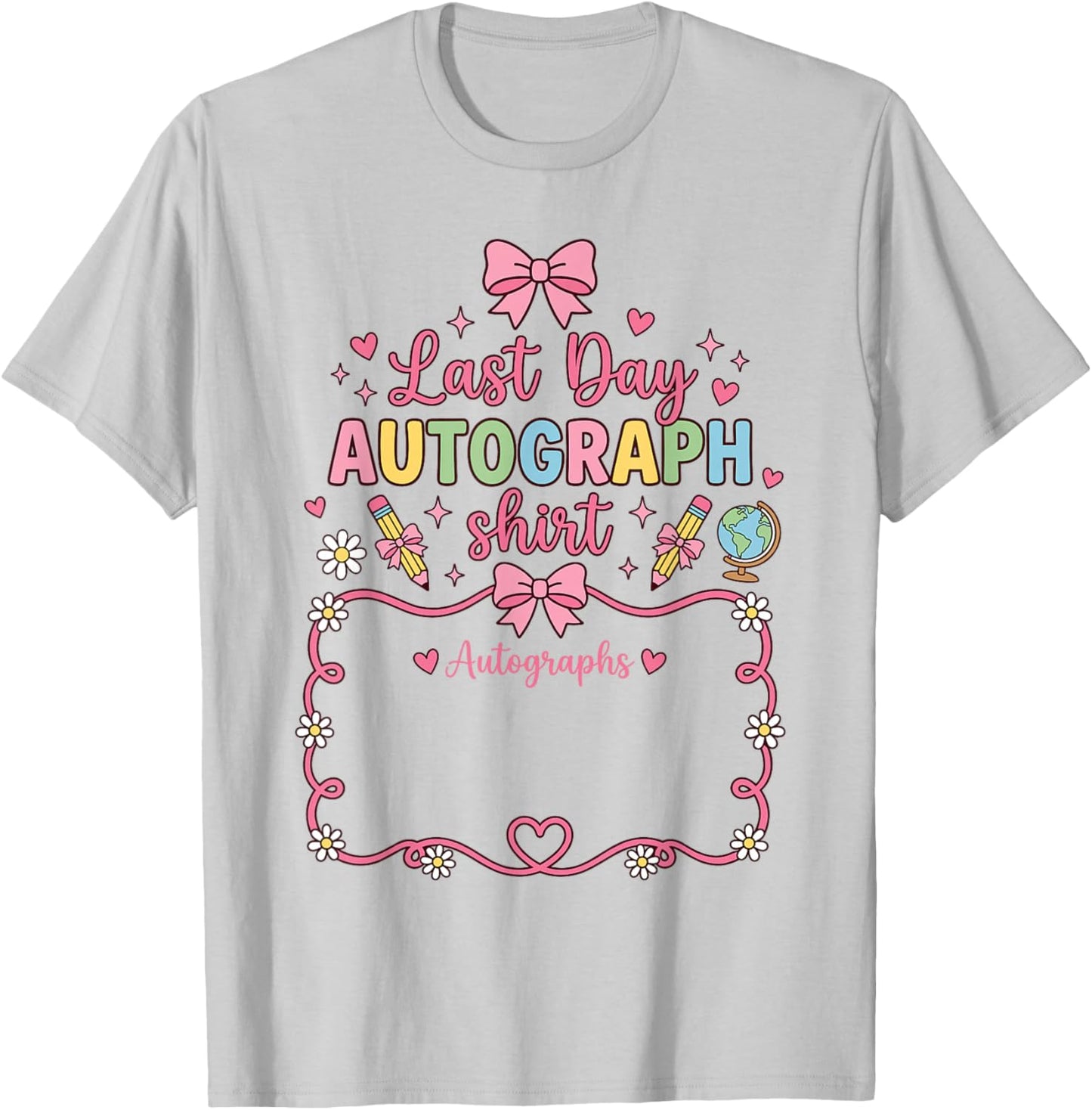 Student Signature Coquette Bow My Last Day of School Sign My T-Shirt - T-Shirt | Ash