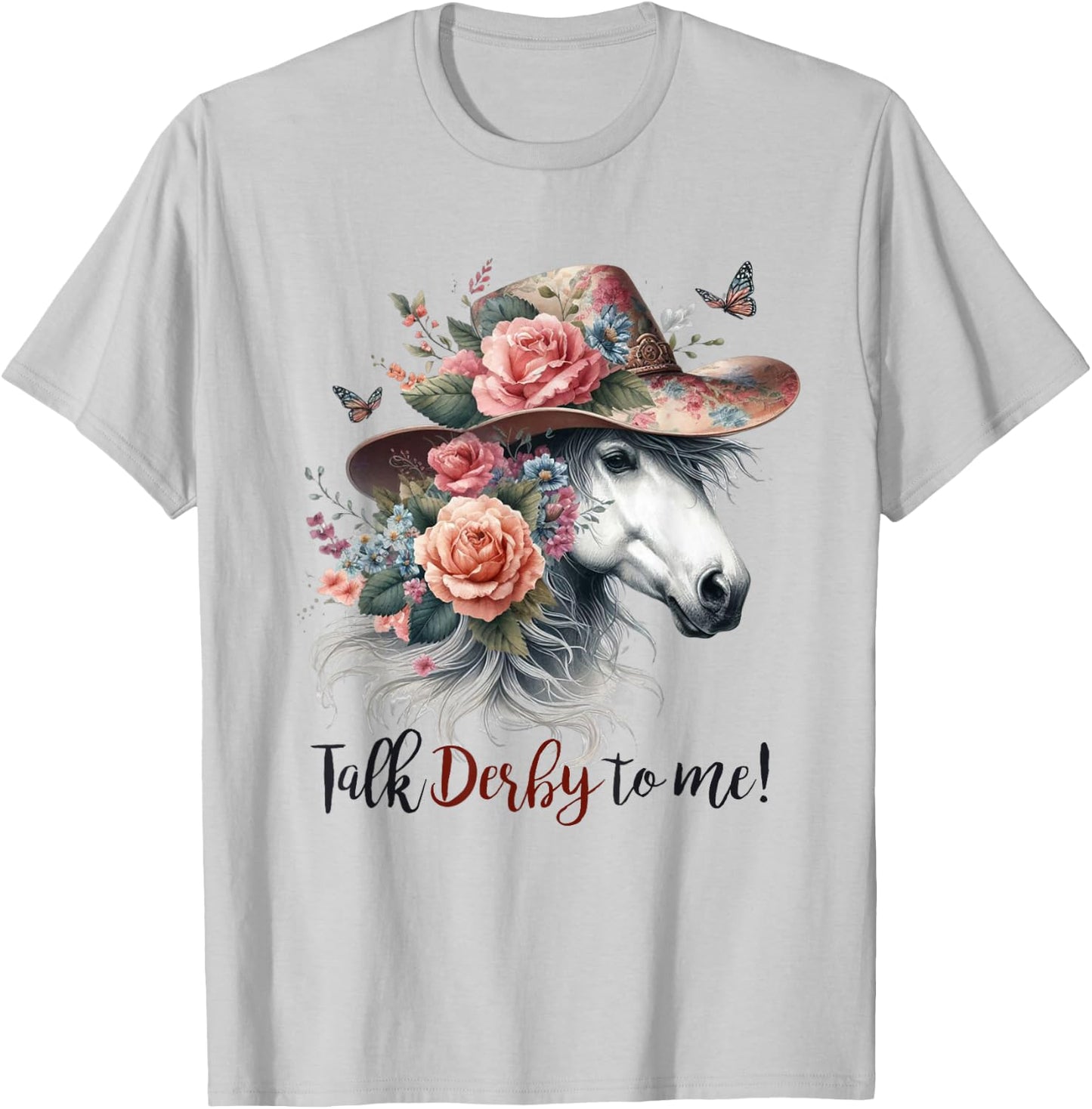 Talk Derby To Me Funny Horse Racing Lovers Derby Day Women T-Shirt - T-Shirt | Ash