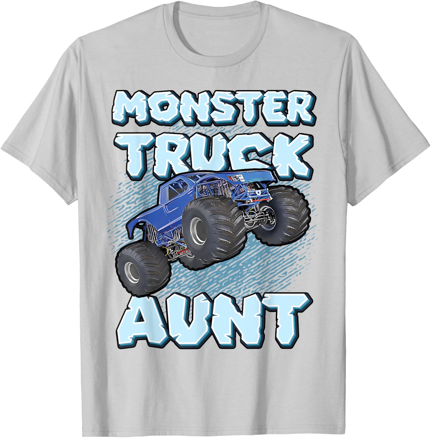 Monster Truck Aunt For Aunts Fun Cool Funny Monster Truck T-Shirt - T-Shirt | Ash