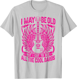 I May Be Old But I Got To See All The Cool Band Rock Concert T-Shirt - T-Shirt | Ash