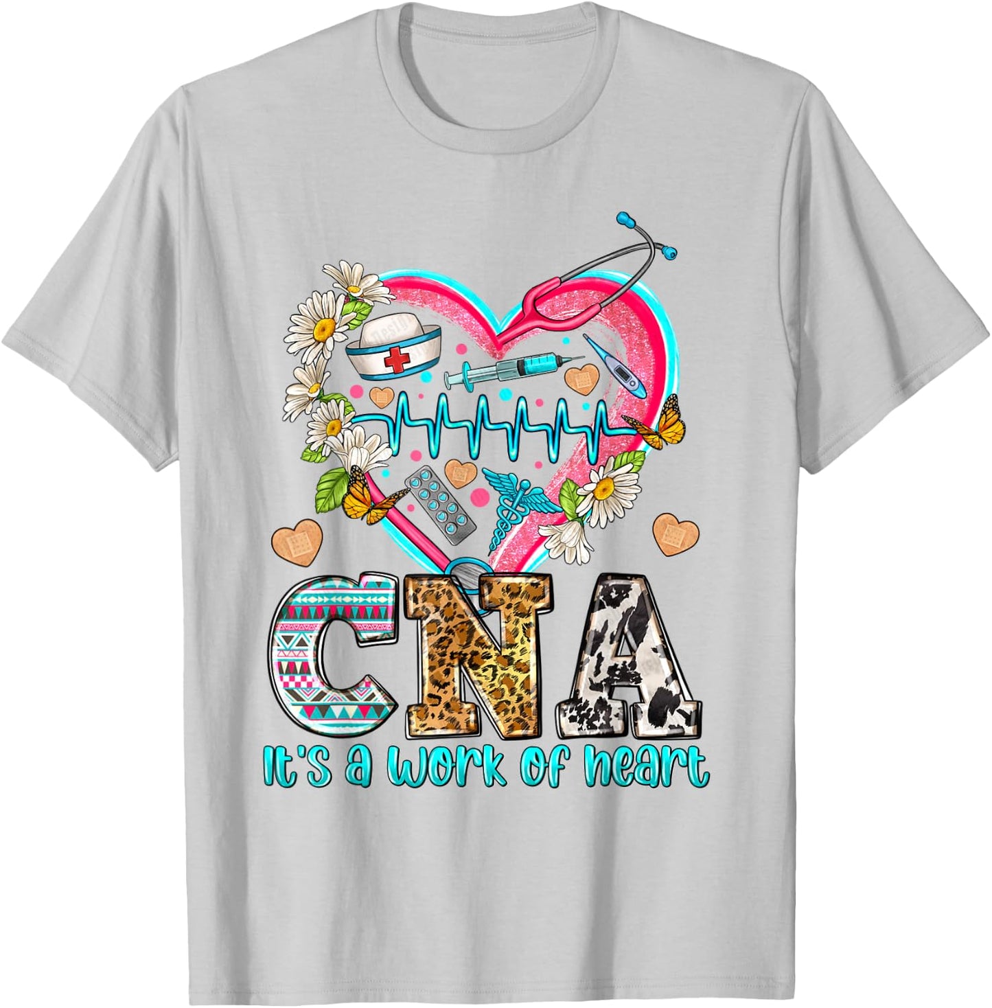 CNA Is a Work Of Heart, International Nurses Day, Nurse T-Shirt - T-Shirt | Ash