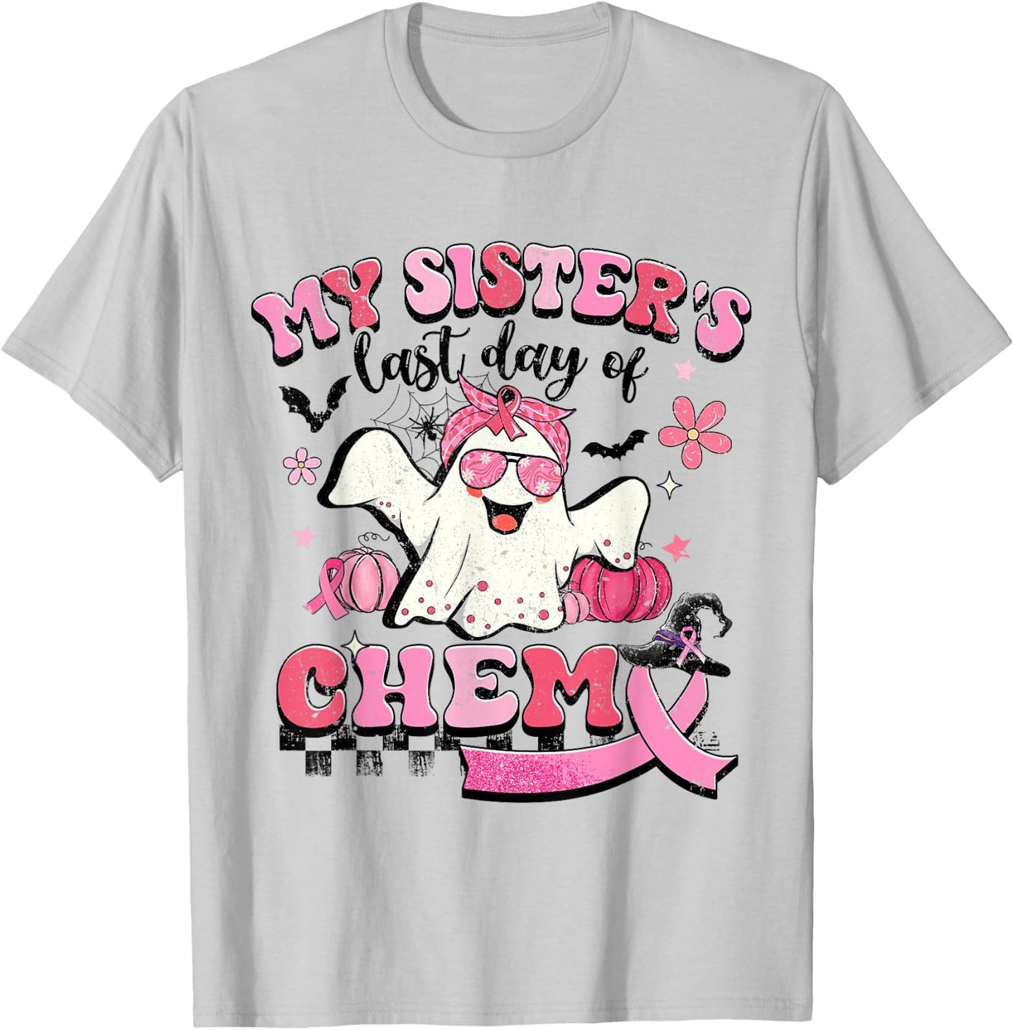 My Sister's Last Day Of Chemo Halloween Breast Cancer T-Shirt - T-Shirt | Ash