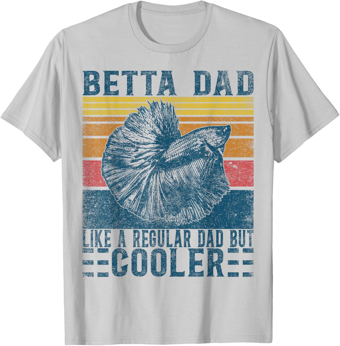 Siamese Fighting Fish Like Regular Dad But Cooler Betta Fish T-Shirt - T-Shirt | Ash