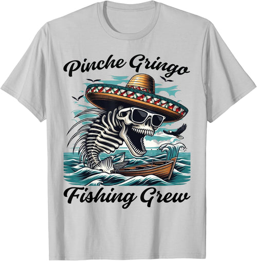 Pinche Gringo Fishing Crew Funny Skeleton Fish