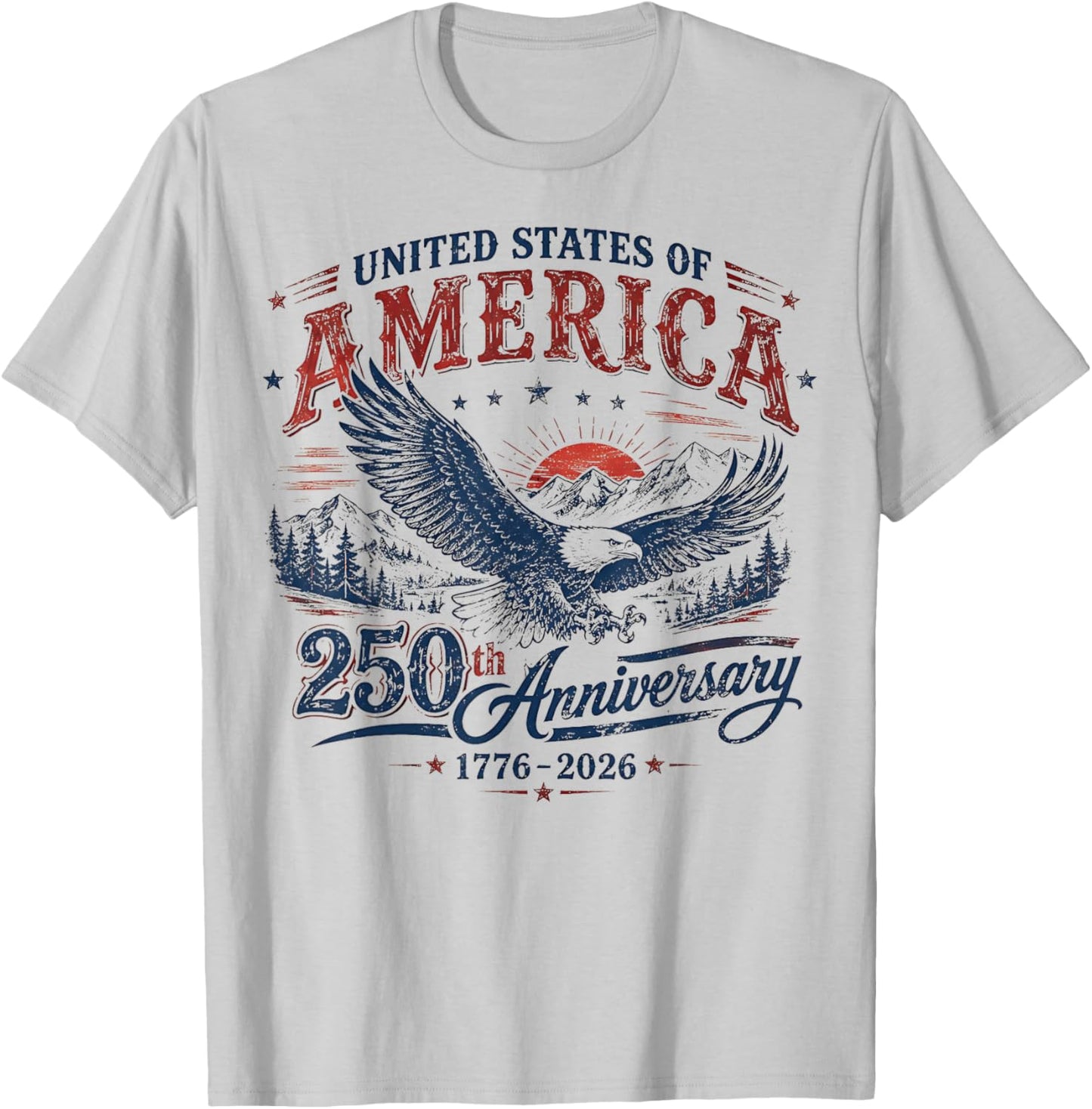 250 Years American 1776 Eagle 4th of July 250th Anniversary T-Shirt - T-Shirt | Ash