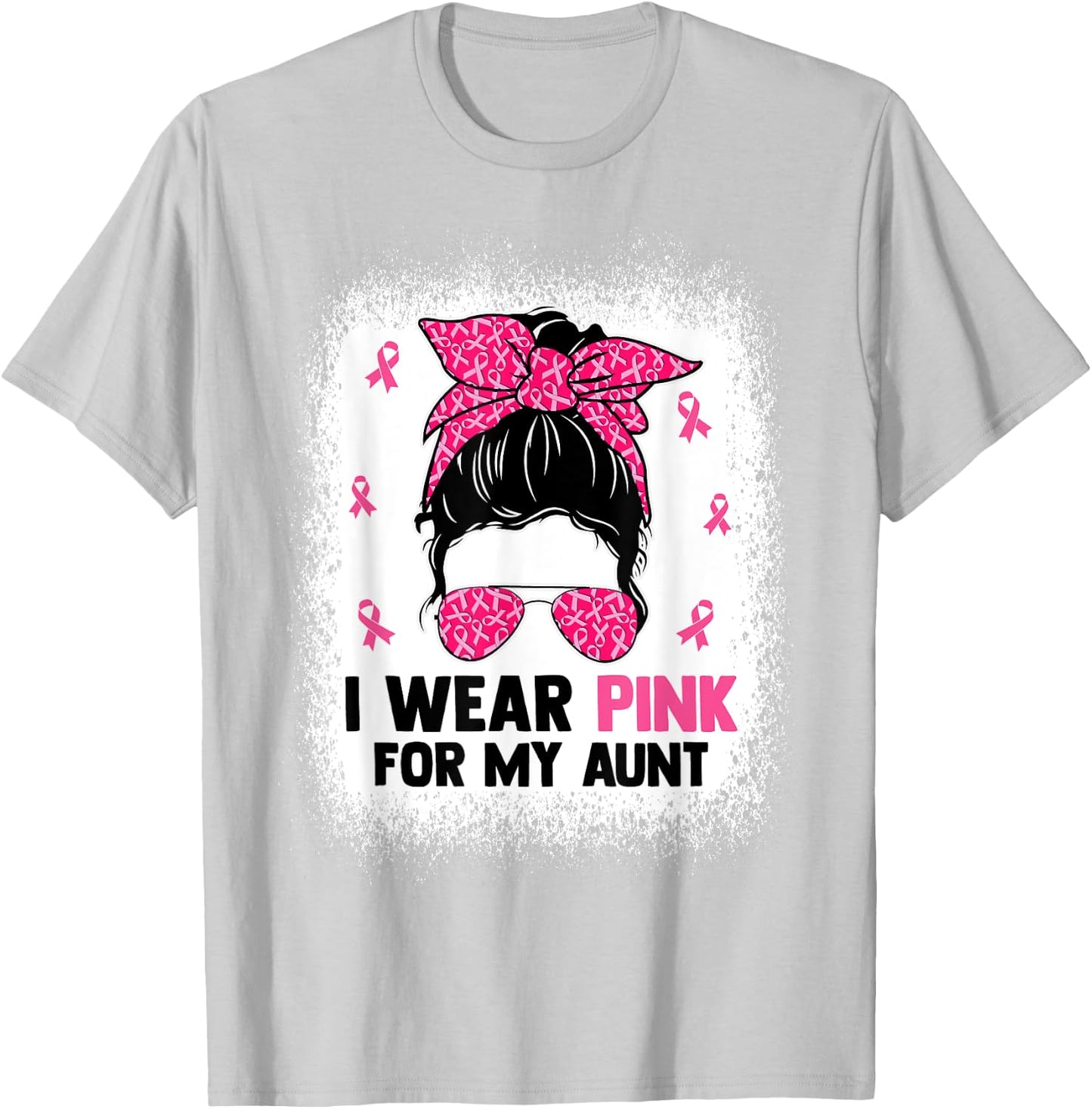 Messy Bun I Wear Pink For My Aunt Breast Cancer Awareness T-Shirt - T-Shirt | Ash