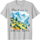 Swiss Alps Traveling Trip Exploring Meet Me In Swiss Alps T-Shirt - T-Shirt | Ash
