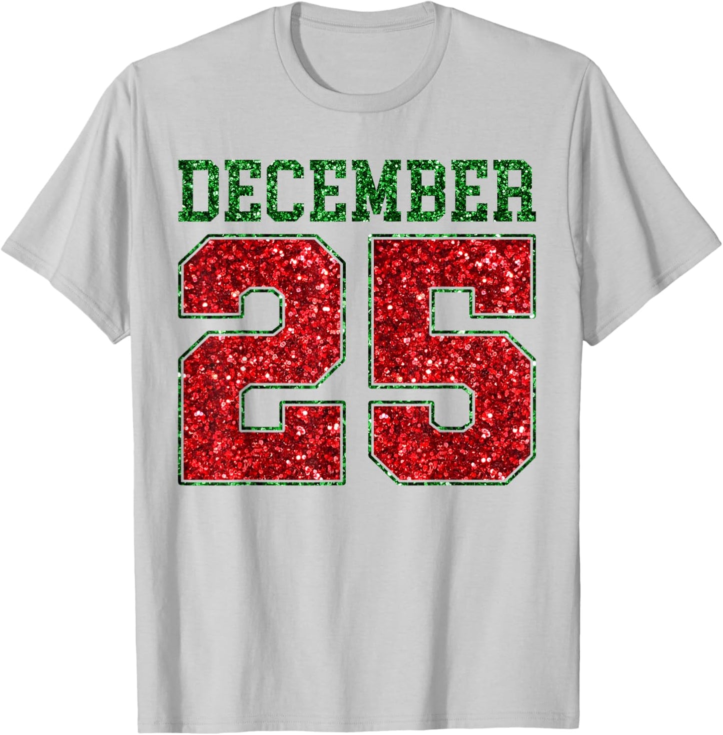 Merry Christmas December 25 Funny Family Christmas 2 Sided T-Shirt - T-Shirt | Ash