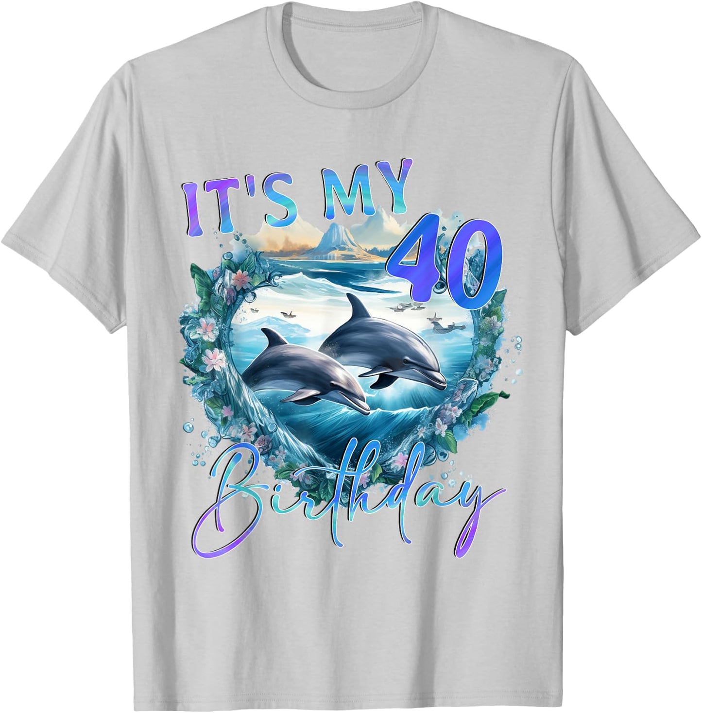 40 Birthday, Dolphin Nature Design T-Shirt - T-Shirt | Ash