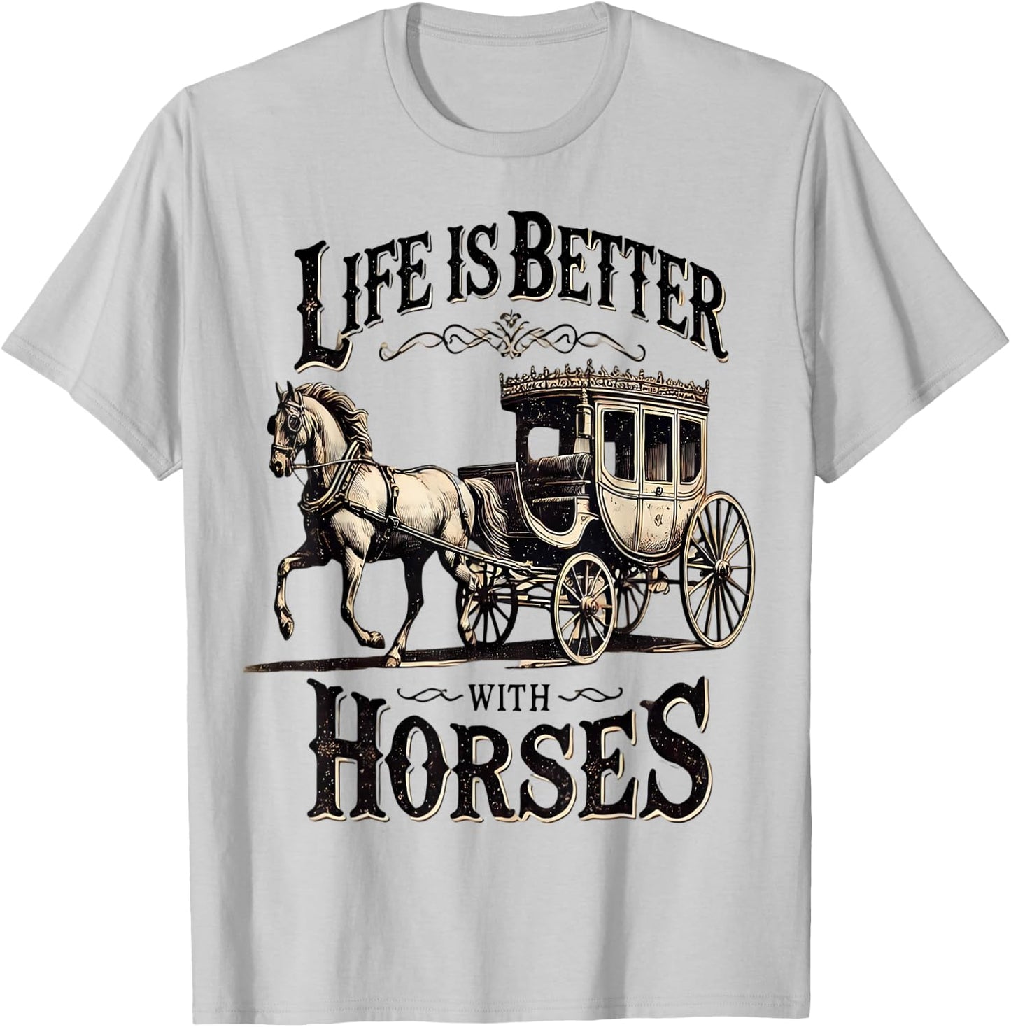 Life is Better with Horses Vintage Carriage Horse Trainers T-Shirt - T-Shirt | Ash