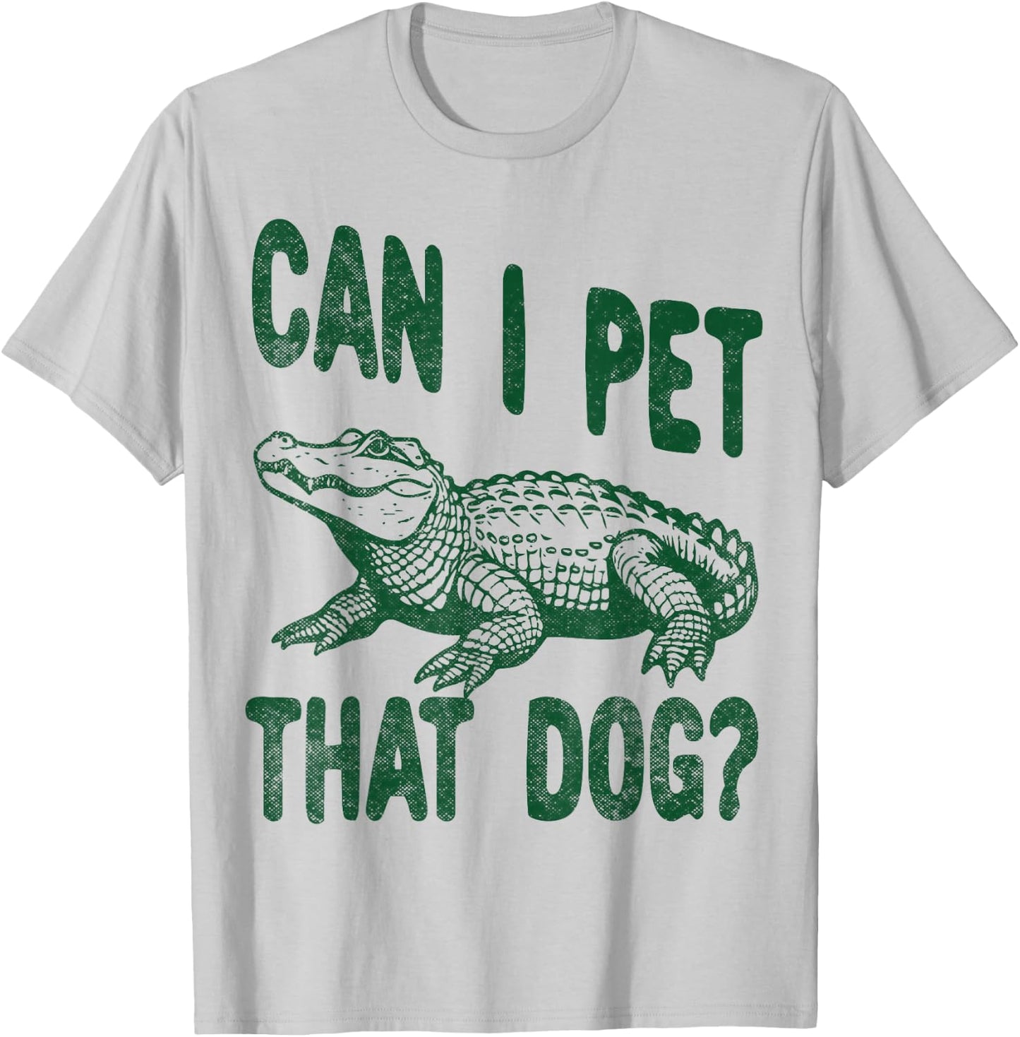 Can I Pet that dog Funny alligator Zoo worker reptile lover T-Shirt - T-Shirt | Ash