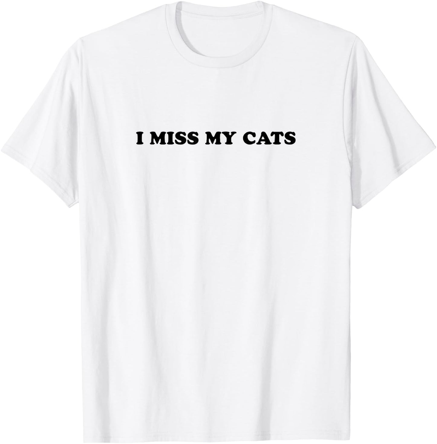 I miss my cats T-Shirt - T-Shirt | White