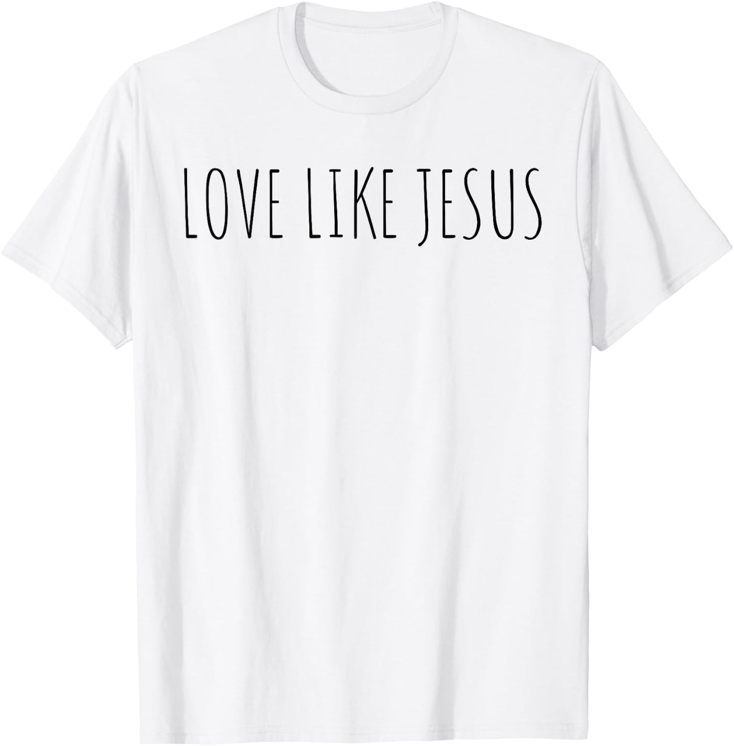 Love like Jesus Christian T-Shirt - T-Shirt | White
