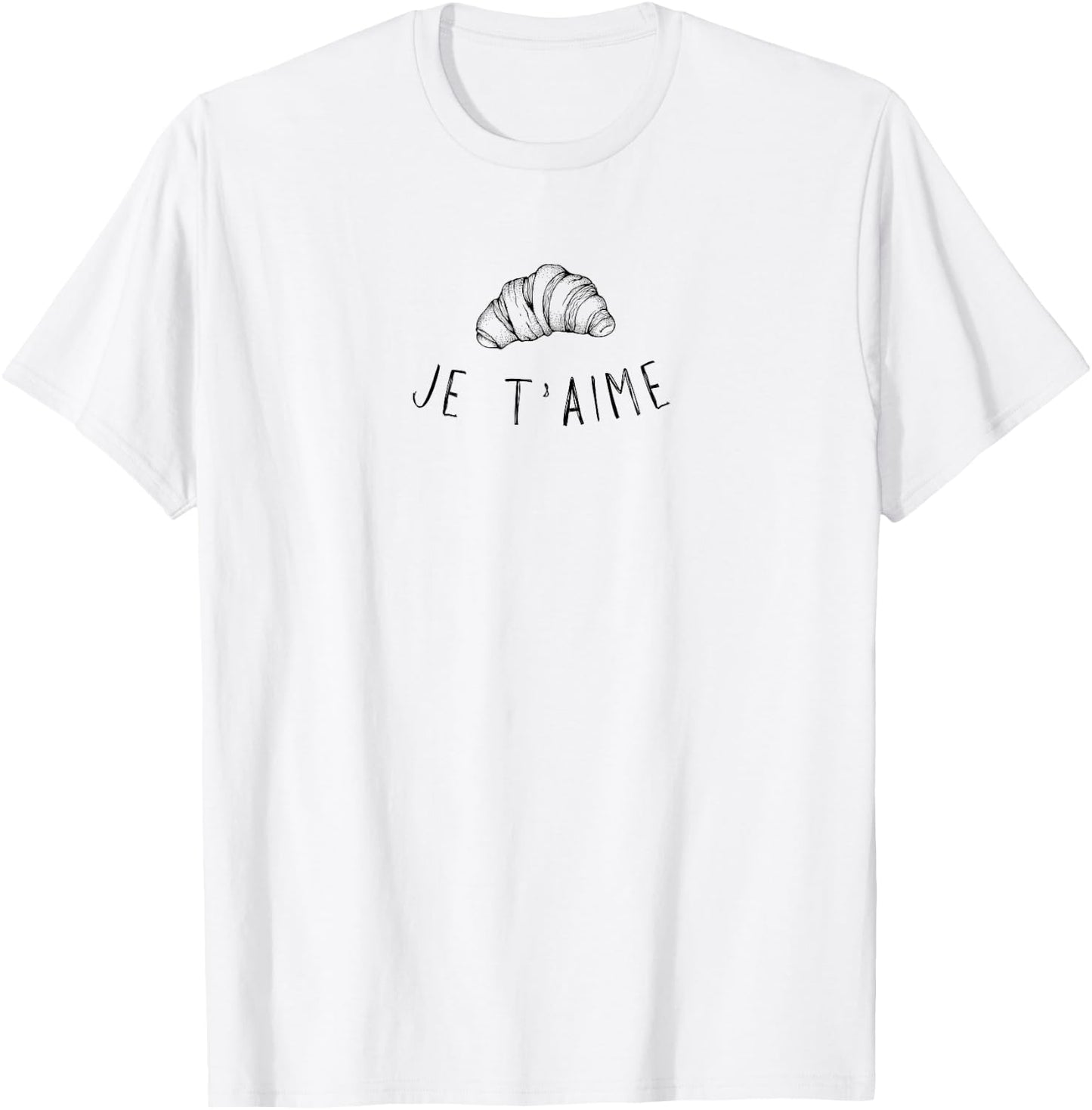French croissant I love you Je t'aime love pastry Paris T-Shirt - T-Shirt | White