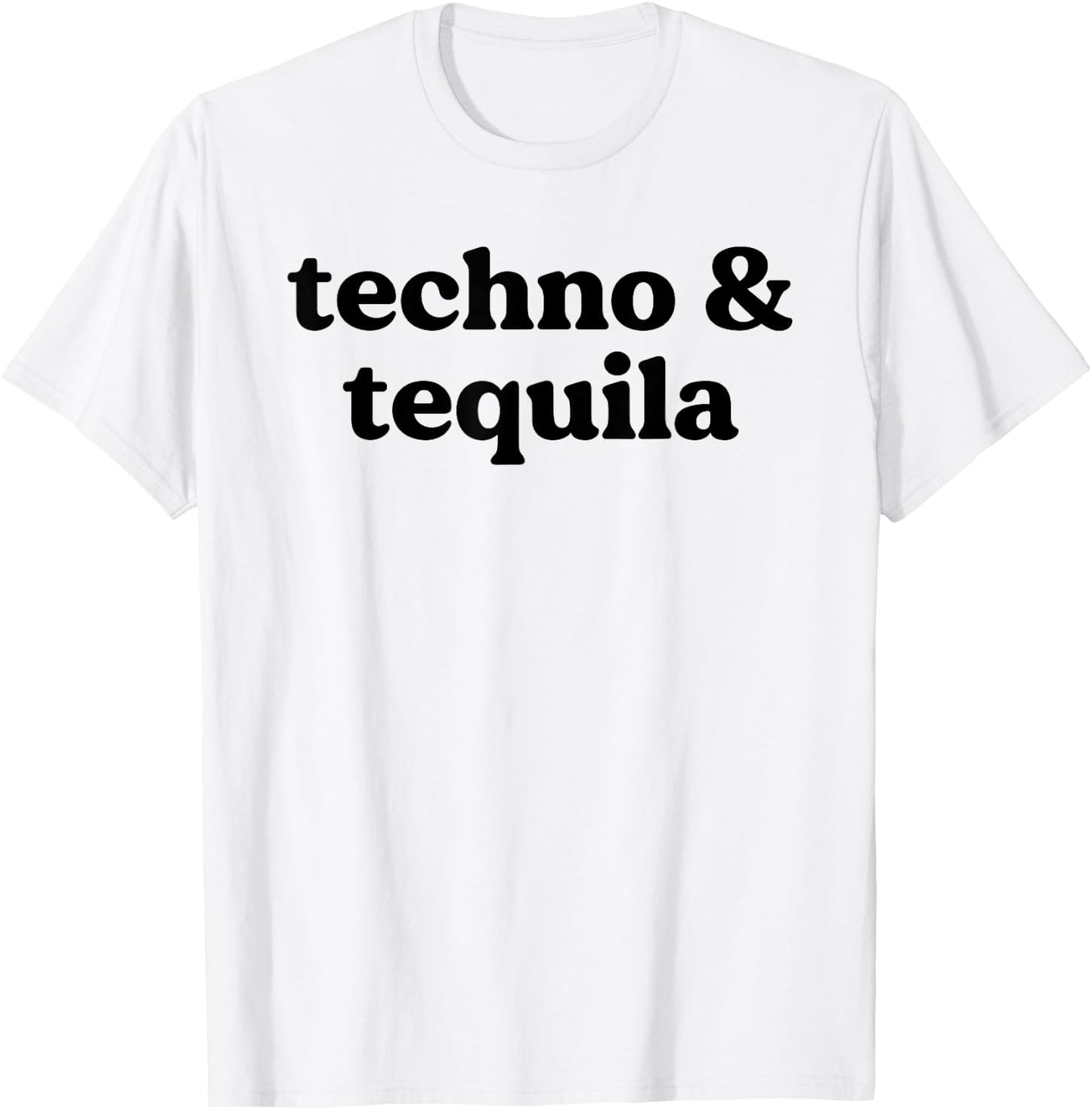 Techno and Tequila Funny Dance Music Summer Holiday Slogan T-Shirt - T-Shirt | White
