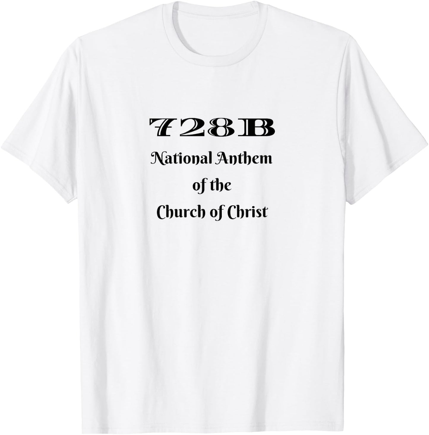 728B National Anthem of the Church of Christ T-Shirt - T-Shirt | White