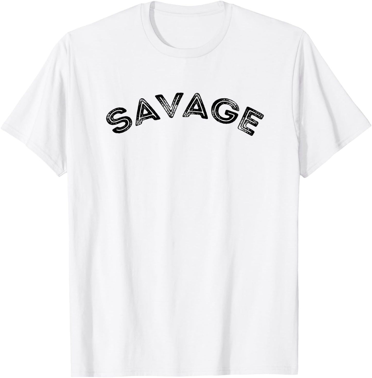 Savage - Motivational T-Shirt - T-Shirt | White