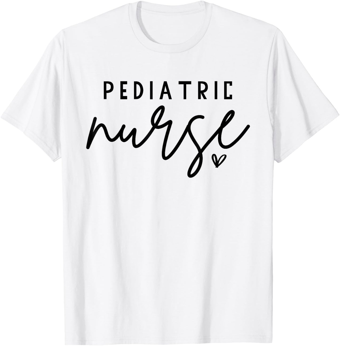 Pediatric Nurse PEDS Nursing Appreciation Pediatric T-Shirt - T-Shirt | White