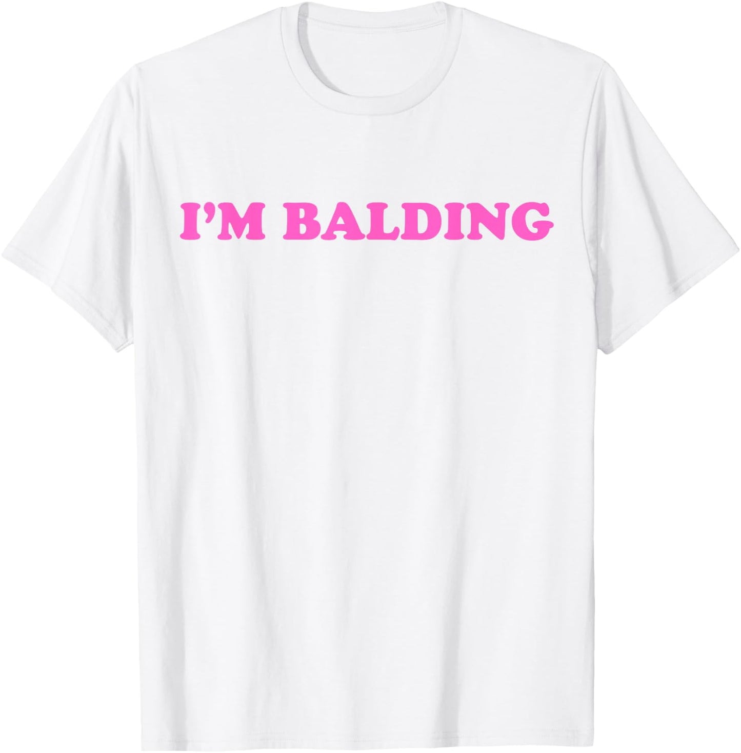 I'm Balding T-Shirt - T-Shirt | White