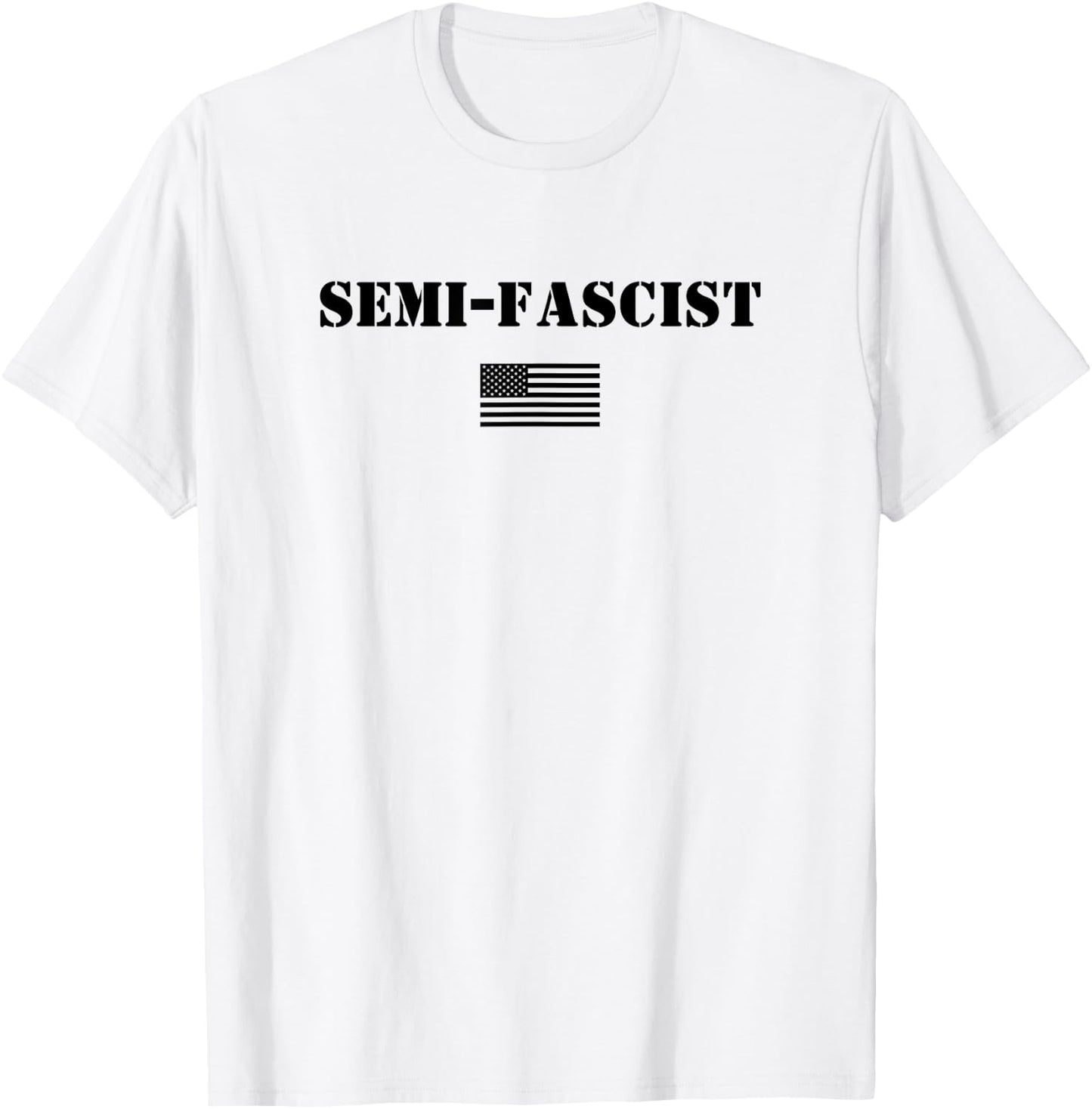 Semi Fascist American Flag T-Shirt - T-Shirt | White