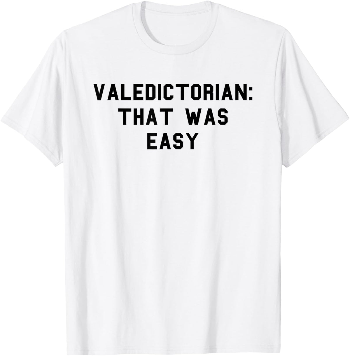 Valedictorian Graduation Day Honors Senior Funny Fan Black T-Shirt - T-Shirt | White