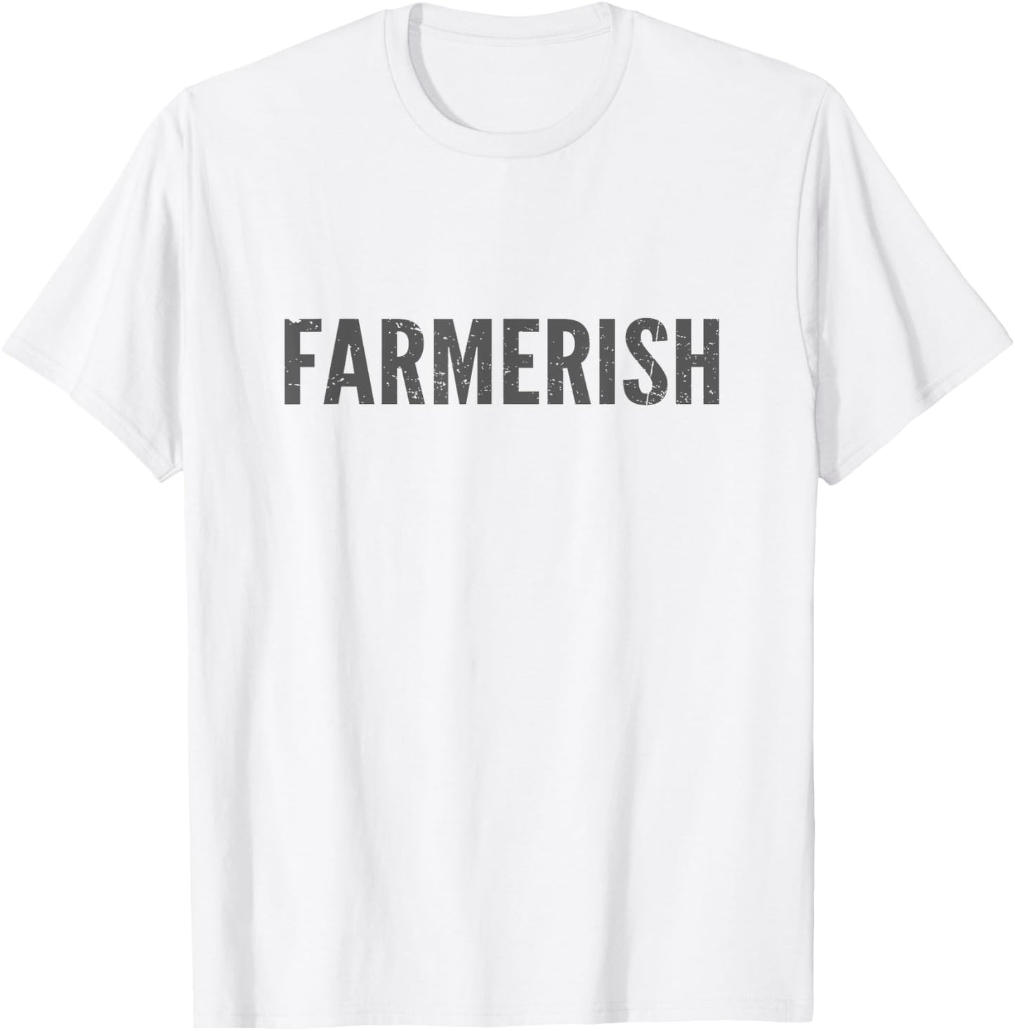 Farmerish Funny Farmer-Ish For Farmer Wife Daughter T-Shirt - T-Shirt | White