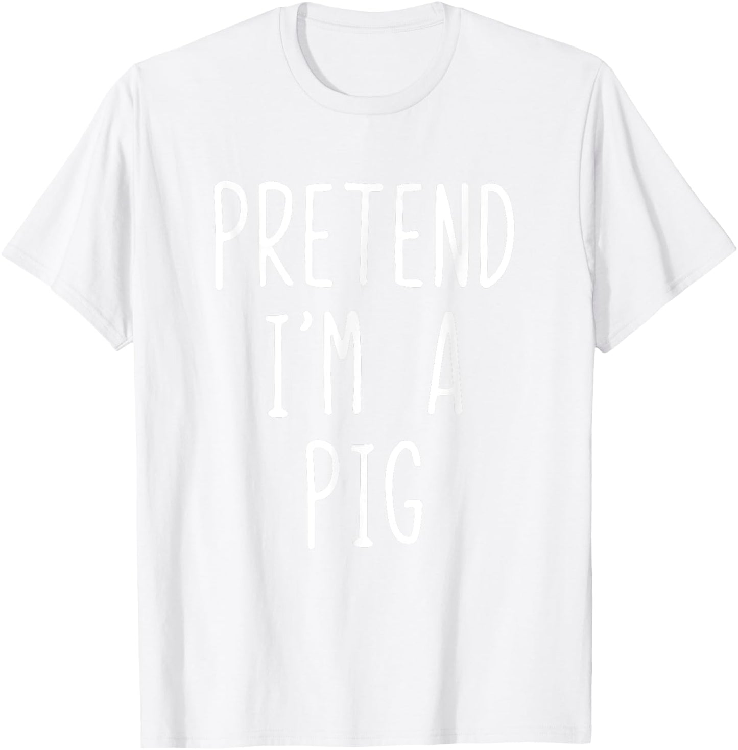 Pretend I'm A Pig Costume Halloween Lazy Funny Quick T-Shirt - T-Shirt | White