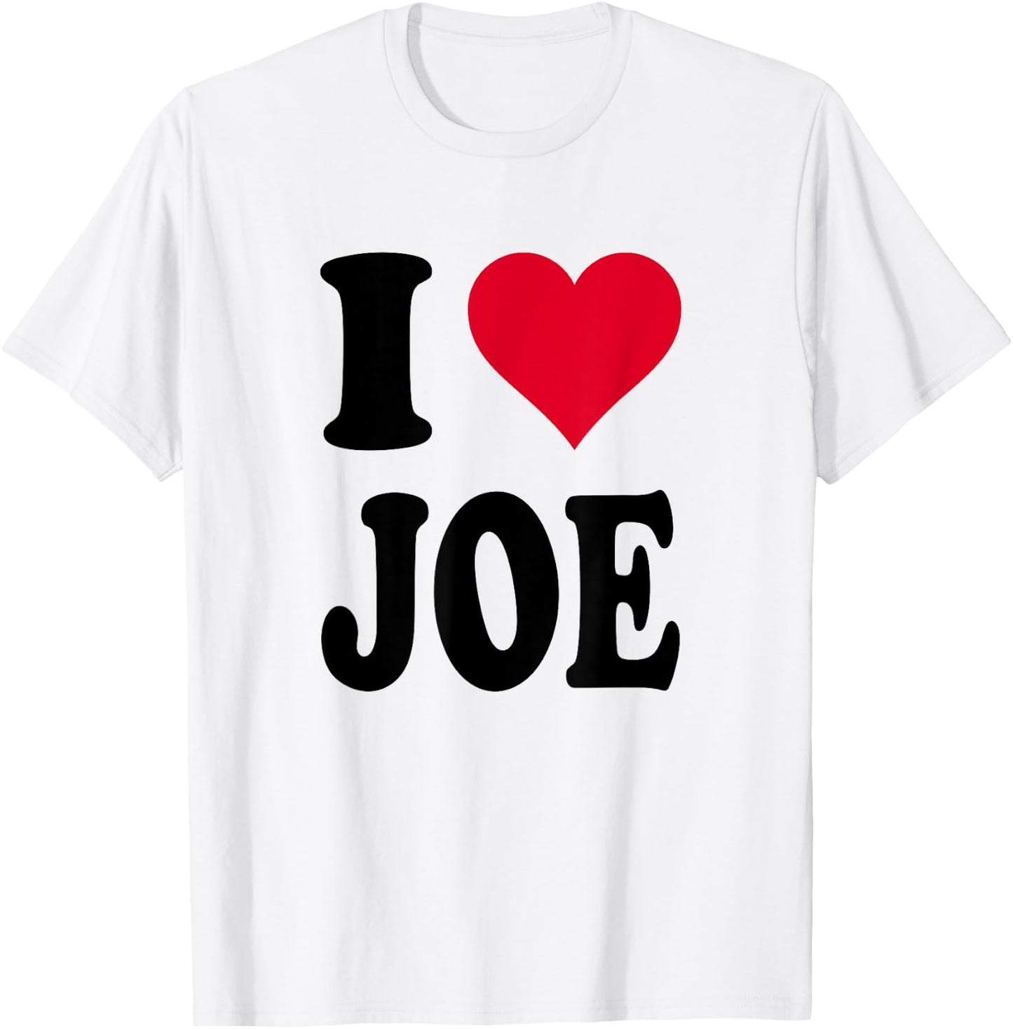 I Love Joe T-Shirt - T-Shirt | White