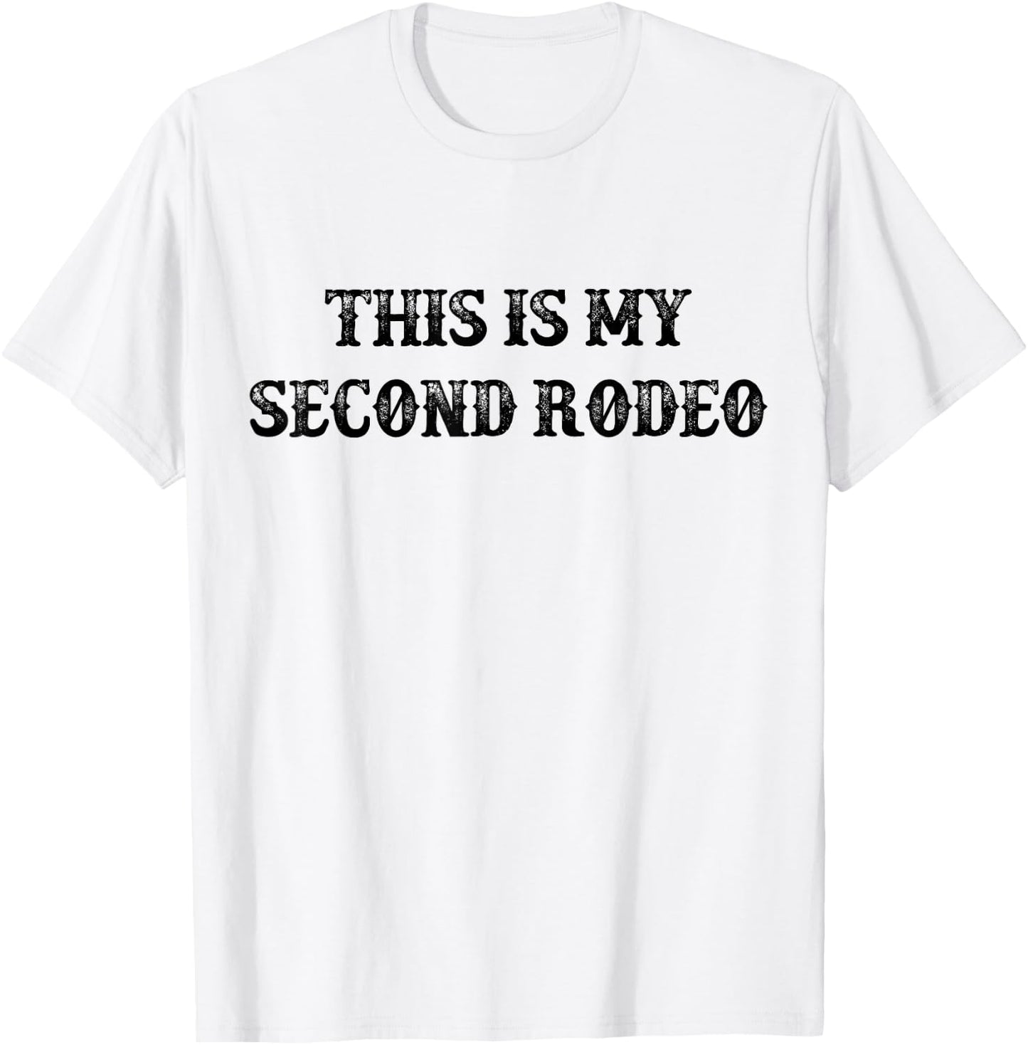 This Is My Second Rodeo vintage retro funny Western T-Shirt - T-Shirt | White