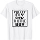 Pretty Fly For A Little Guy Casual Toddler Boys T-Shirt - T-Shirt | White