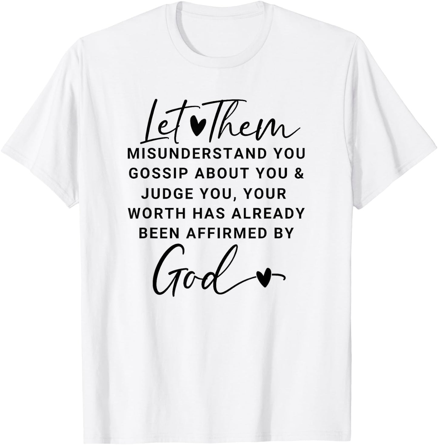 Let Them Graphic Christian Shirts Tops T-Shirt - T-Shirt | White