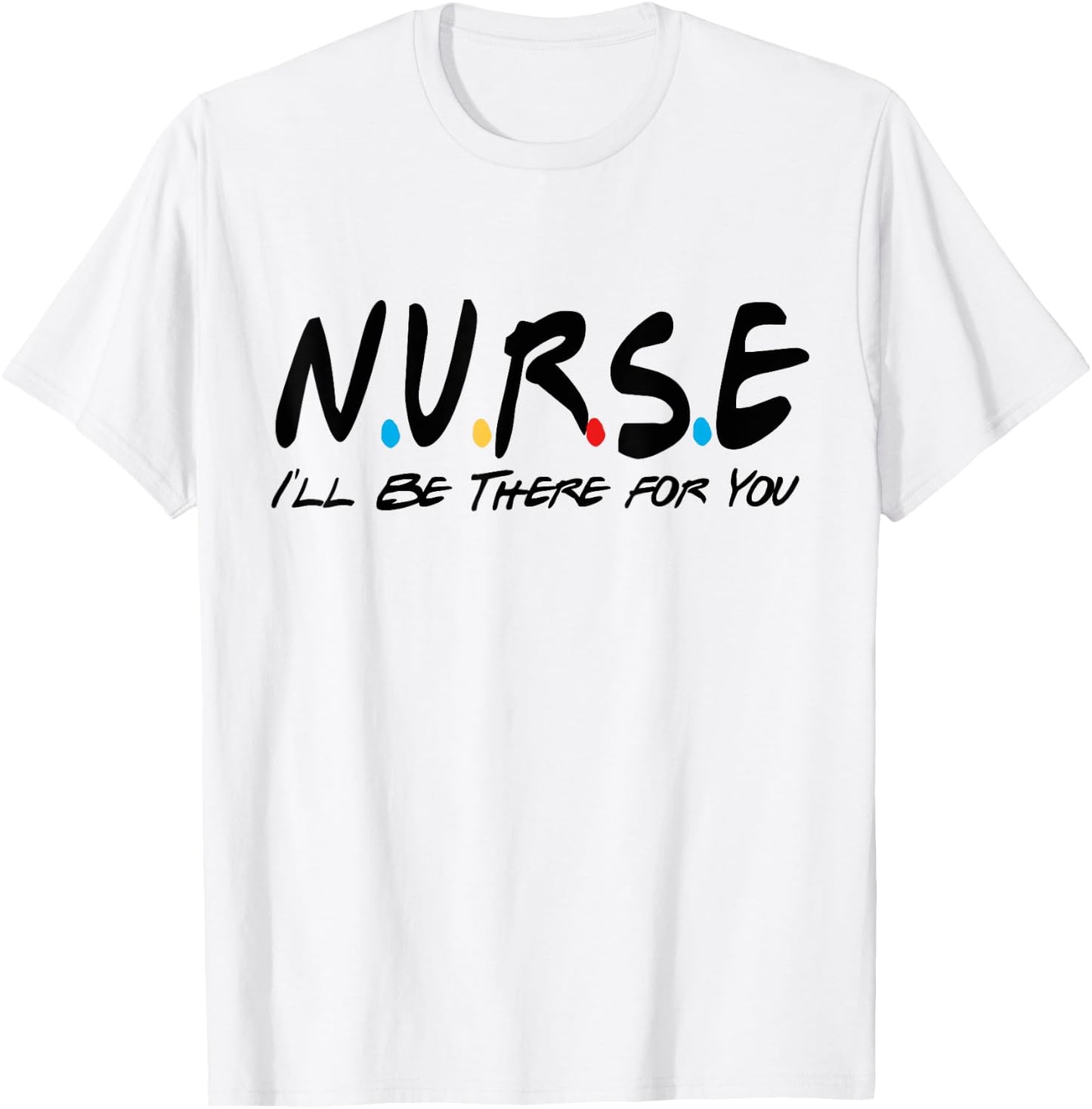 Nurse Appreciation Bulk Gifts Nurse Appreciation Gift T-Shirt - T-Shirt | White